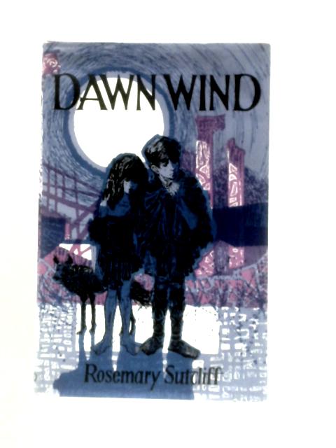 Dawn Wind von Rosemary Sutcliff