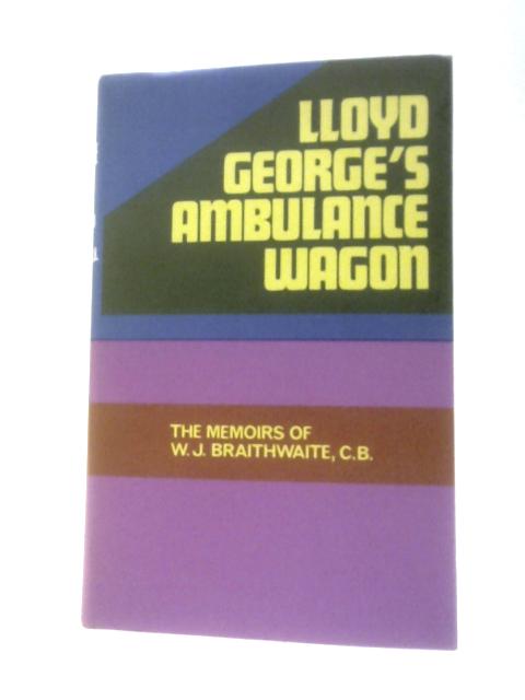 Lloyd George's Ambulance Wagon (Portway Reprints) von W.Braithwaite