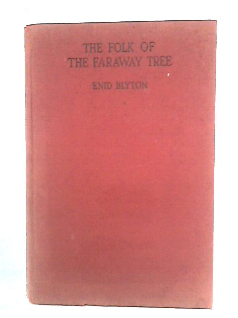 The Folk of The Faraway Tree By Enid Blyton