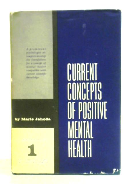 Current Concepts of Positive Mental Health By Marie Jahoda