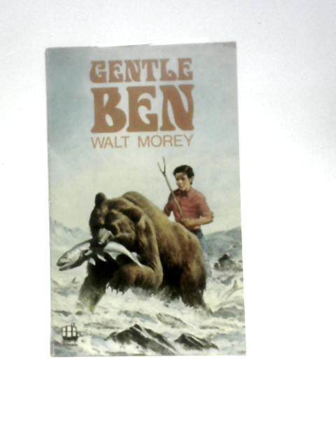 Gentle Ben By Walt Morey