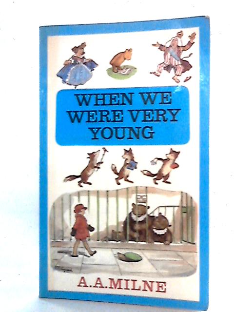 When We Were Very Young By A. A. Milne