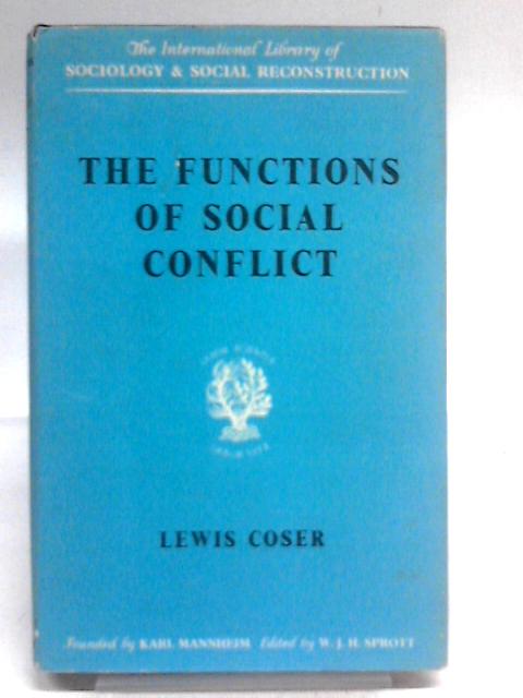 The Functions of Social Conflict von Lewis Coser