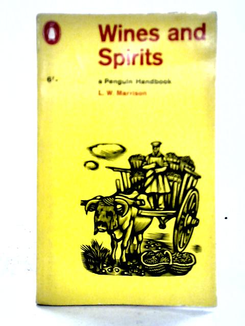 Wines and Spirits By L.W.Marrison