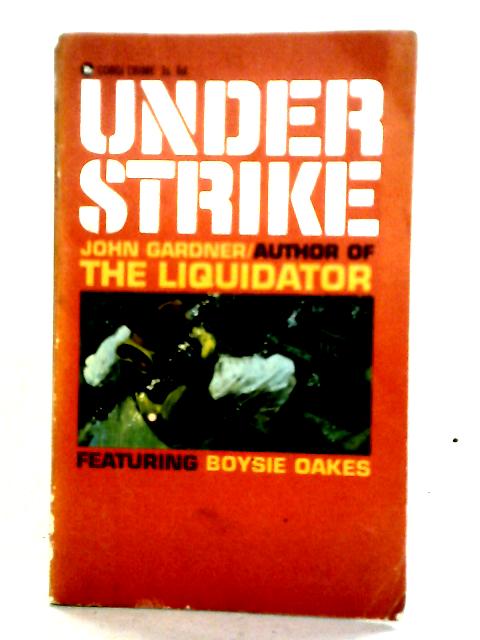 Under Strike By John Gardner