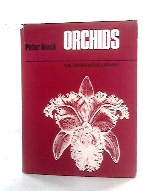 Orchids: A Guide for Beginners von Peter Black