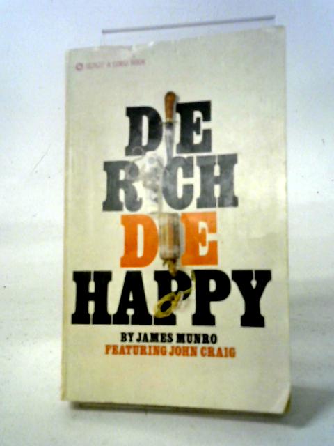 Die Rich Die Happy By James Munro