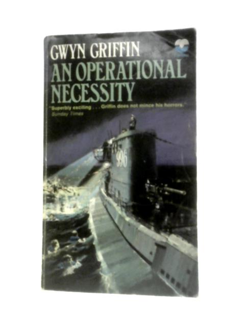 An Operational Necessity By Gwyn Griffin