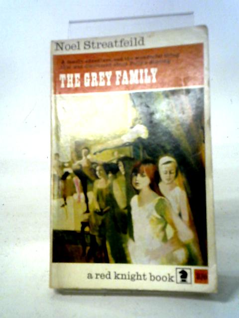 The Grey Family By Noel Streatfeild