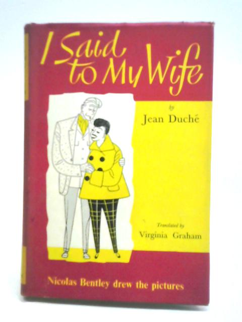 I Said To My Wife By Jean Duche