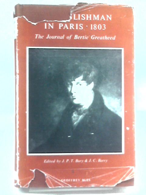 An Englishman in Paris: 1803; the Journal of Bertie Greatheed By Bertie Greatheed