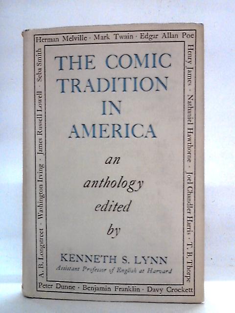 The Comic Tradition in America: An Anthology By Kenneth S Lynn Ed.