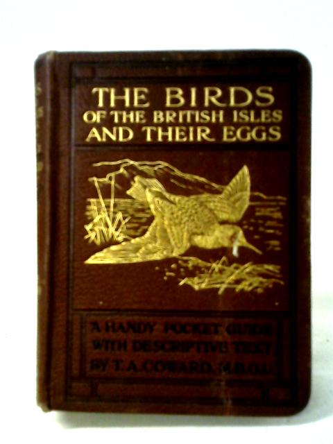 The Birds of the British Isles and Their Eggs. Second Series von T. A. Coward