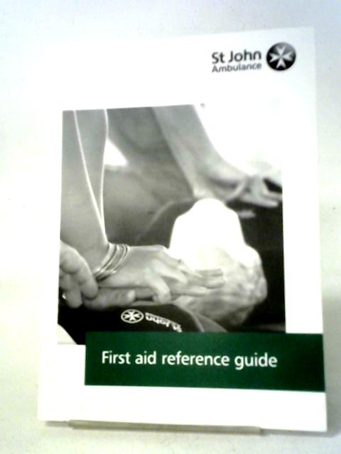 First Aid Reference Guide By Anon