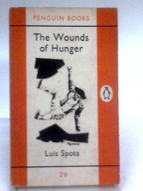 The Wounds of Hunger von Luis Spota