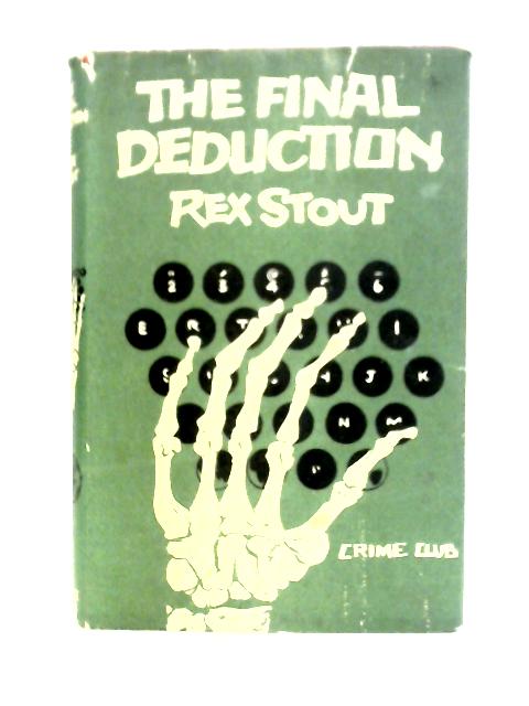 The Final Deduction By Rex Stout