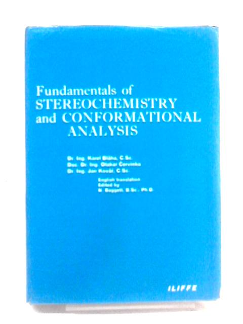 Fundamentals Of Stereochemistry And Conformational Analysis. von Dr. Ing. Karel Blaha et al