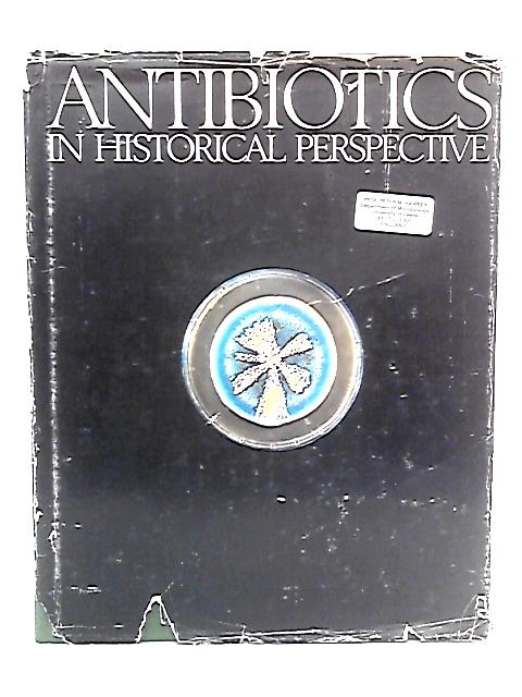 Antibiotics in Historical Perspective By David L. Cowen