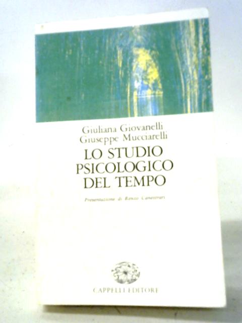 Lo Studio Psicologico Del Tempo von G. Giovanelli, G. Mucciarelli