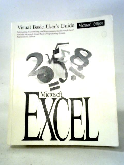 Microsoft Excel: Visual Basic User's Guide. By Microsoft.