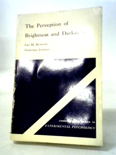 The Perception Of Brightness and Darkness von Leo Maurice Hurvich