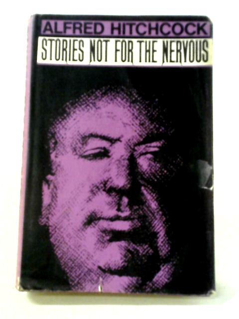 Stories Not For The Nervous By Alfred Hitchcock