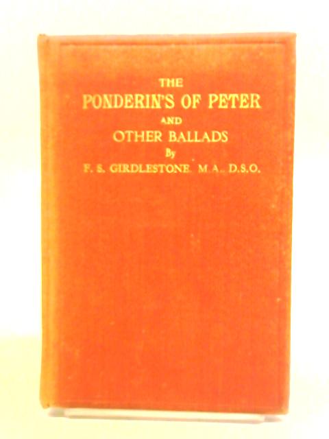 The Ponderin's Of Peter And Other Ballads By F. S. Girdlestone