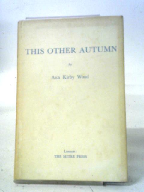 This Other Autumn By Ann Kirby Wood