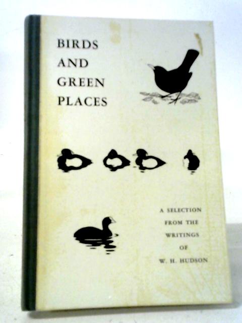 Birds and Green Places By W. H. Hudson