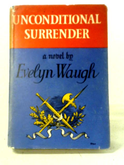 Unconditional Surrender By Evelyn Waugh