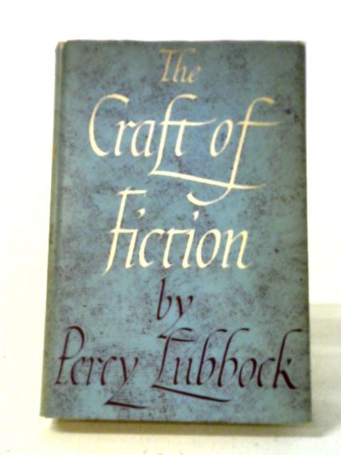 The Craft of Fiction von Percy Lubbock