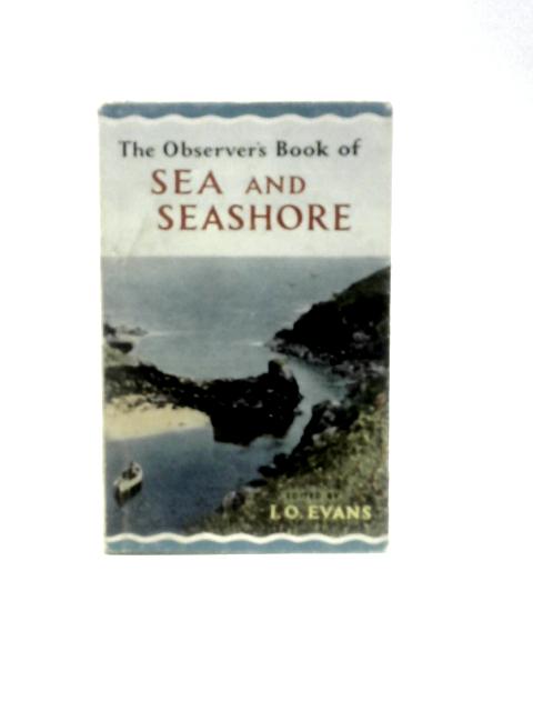 The Observer's Book of Sea & Seashore No.31 By I.O.Evans (Ed.)