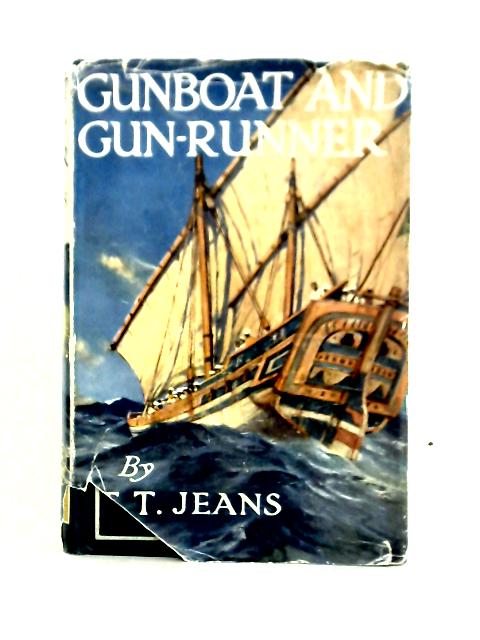 Gunboat and Gun-Runner von T. T. Jeans