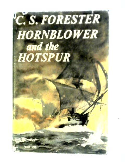 Hornblower And The Hotspur By C. S. Forester