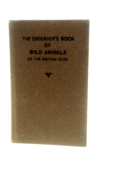 The Observer's Book of British Wild Animals By Maurice Burton