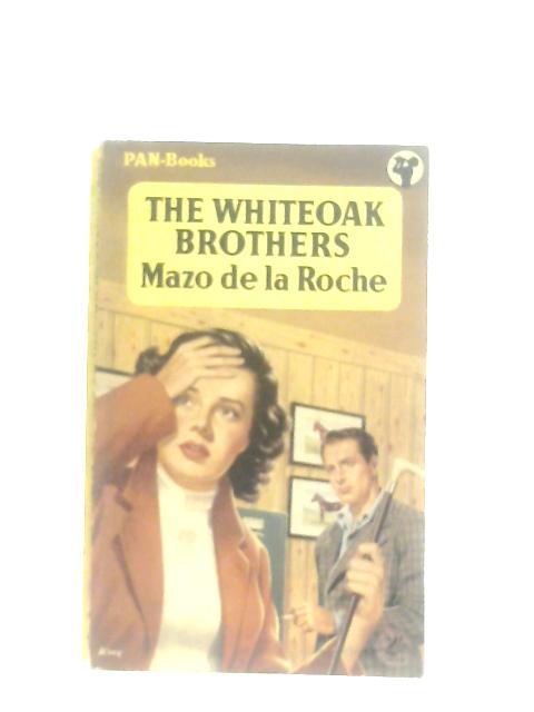 The Whiteoak Brothers By Mazo De La Roche