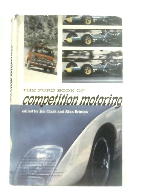 The Ford Competition Book of Motoring By Jim Clark