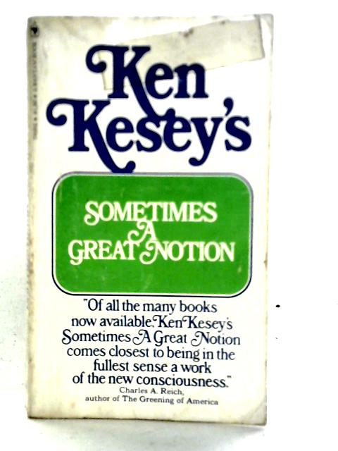 Sometimes A Great Notion By Ken Kesey