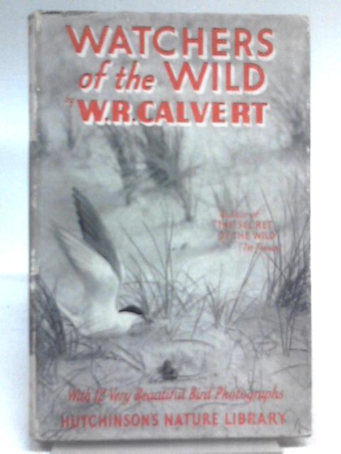 Watchers of the Wild von W. R. Calvert