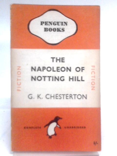 The Napoleon of Notting Hill By G.K. Chesterton