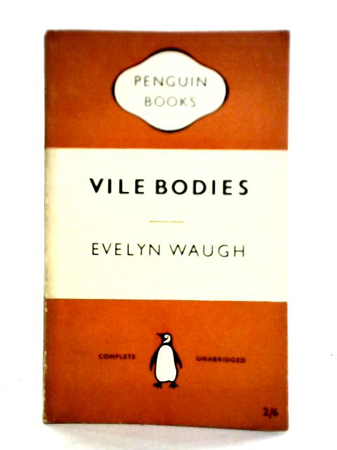 Vile Bodies (Penguin Books 136) By Evelyn Waugh