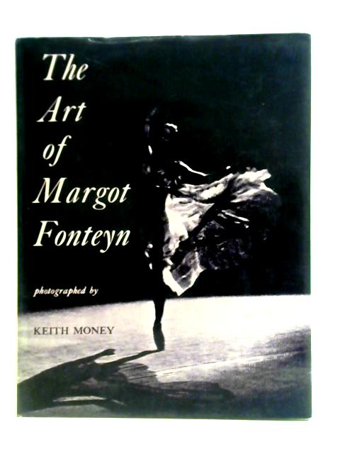 Art of Margot Fonteyn By Keith Money