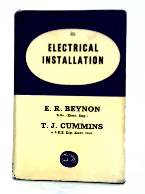 Electrical Installation By E. R. Beynon & T. J. Cummins