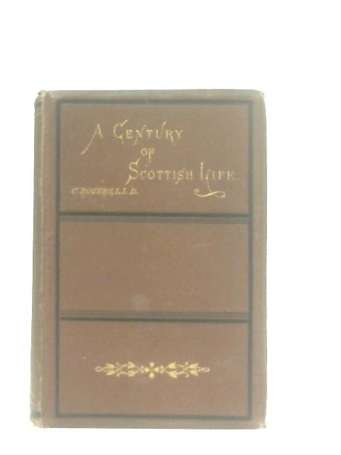 A Century of Scottish Life von Rev. Charles Rogers