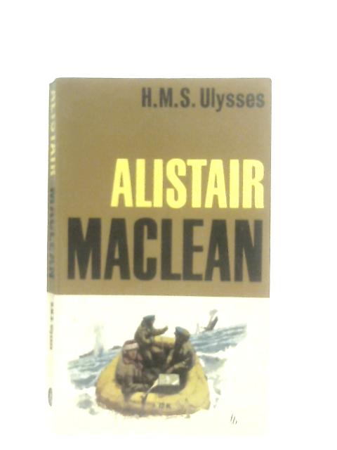 H. M. S. Ulysses von Alistair Maclean