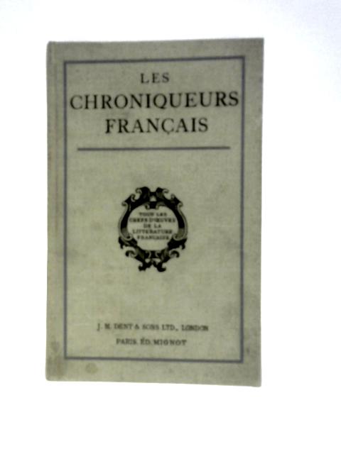 Les Chroniqueurs Francais By Villehardouin Et Al