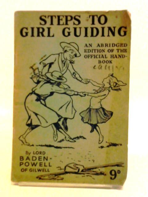 Steps to Girl Guiding By Lord Baden-Powell