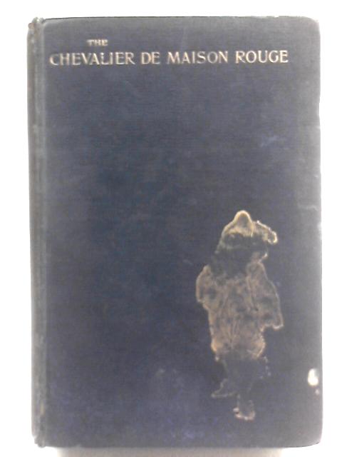 The Chevalier De Maison Rouge von Alexandre Dumas