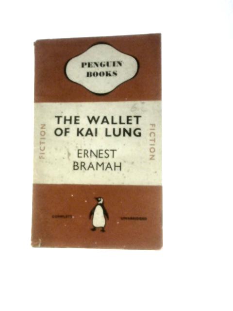 The Wallet of Kai Lung von Ernest Bramah