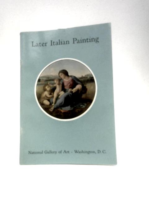 Later Italian Painting By Fern Rusk Shapley